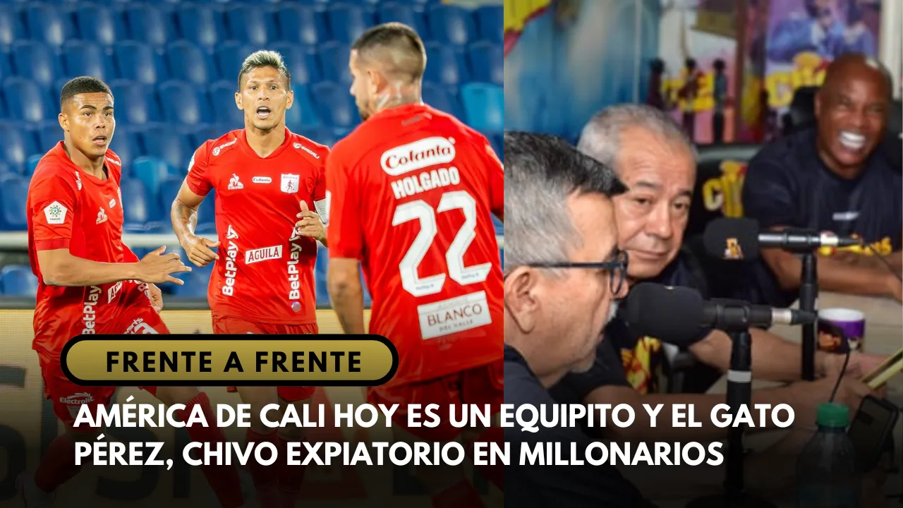 Frente a Frente | América de Cali hoy es un equipito y el 'gato' Pérez, un chivo expiatorio en Millonarios